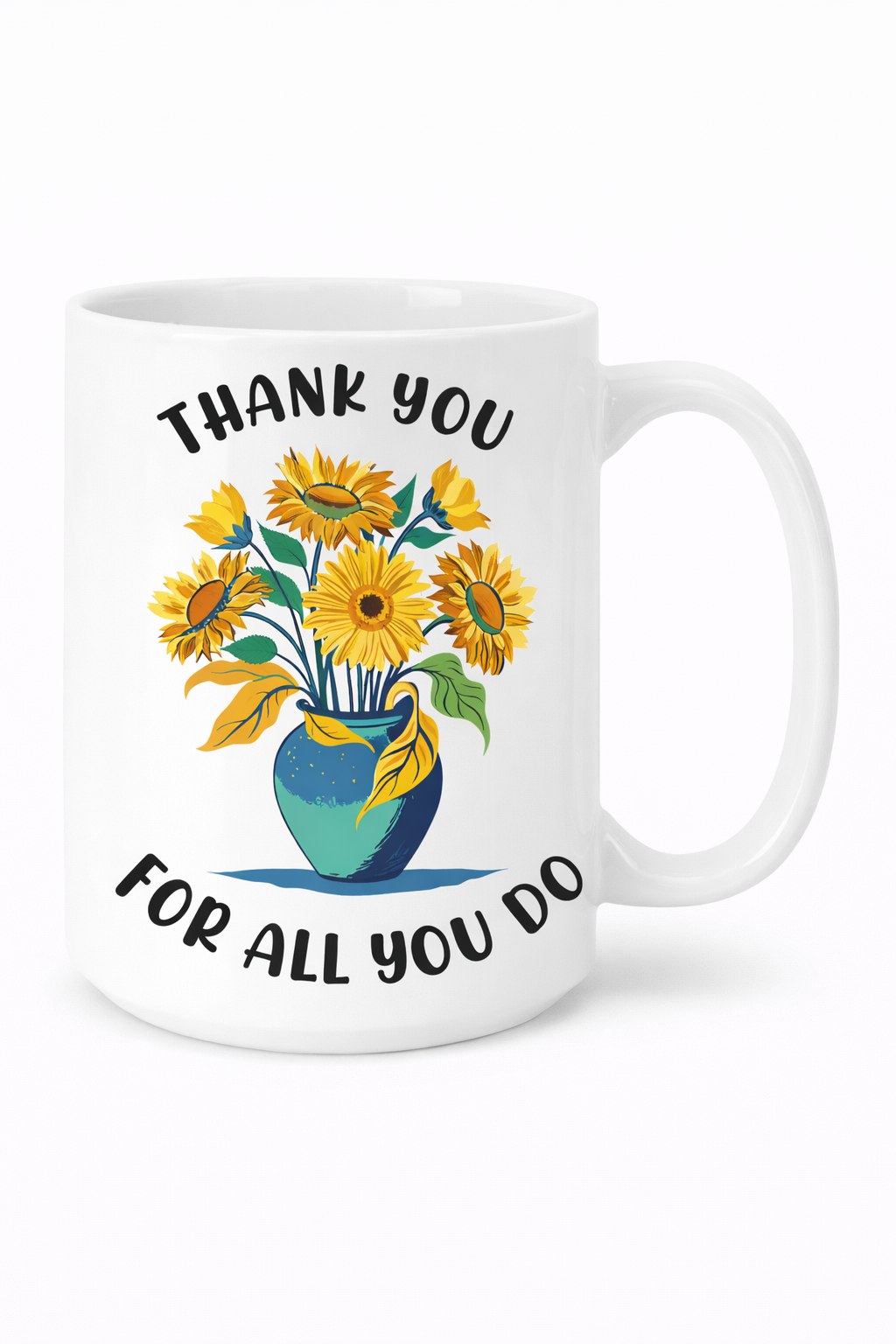 Thank You for All You Do (ETY) White Ceramic Mug with Color Inside (11oz, 15oz)