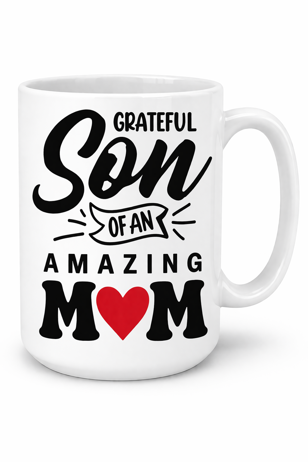 Grateful Son of an Amazing Mom (GS) White Ceramic Mug with Color Inside (11oz, 15oz)