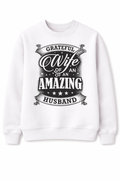 .Grateful Wife of an Amazing Husband (GW)  Premium Sweatshirt (Cotton Heritage M2480)