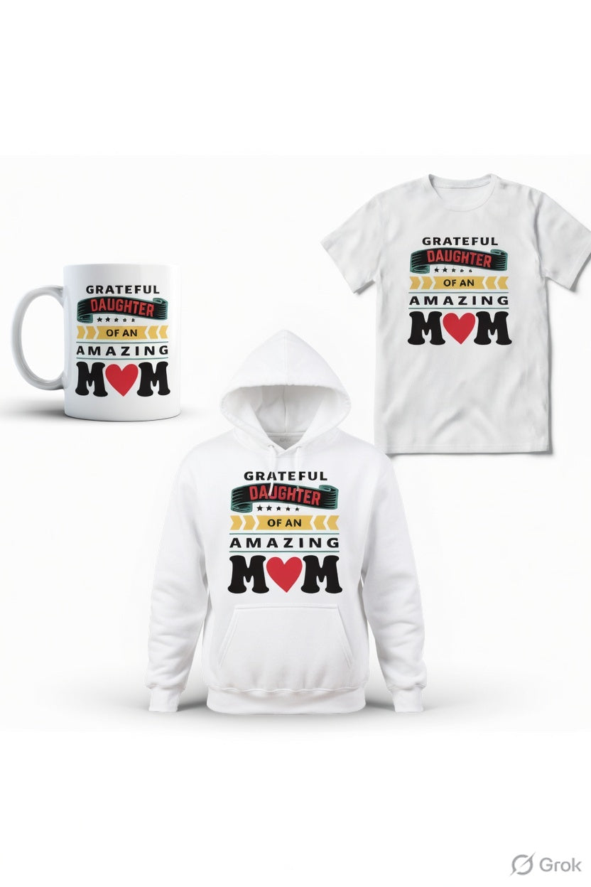 Grateful Daughter of an Amazing Mom (GDM) Classic Gratitude Apparel Bundle (1 tee+1 hoodie +1 mug)